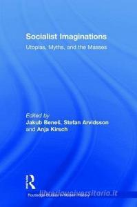 Socialist Imaginations edito da Taylor & Francis Ltd