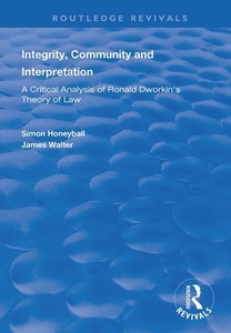 Integrity, Community And Interpretation di Simon Honeyball, James Walter edito da Taylor & Francis Ltd