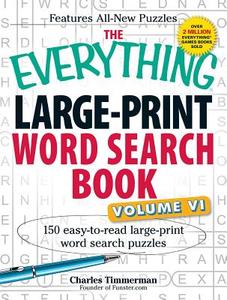 The Everything Large-Print Word Search Book, Volume VI di Charles Timmerman edito da Adams Media Corporation