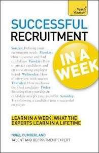 Successful Recruitment In A Week: Teach Yourself di Nigel Cumberland edito da Hodder & Stoughton General Division