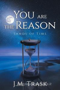 You are the Reason di J. M. Trask edito da Newman Springs Publishing, Inc.