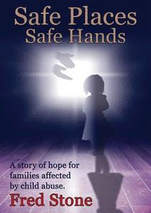 Safe Places, Safe Hands di Fred Stone edito da ZEUS PUBN