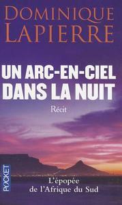 ARC-En-Ciel Dans La Nuit di Dominique Lapierre edito da Distribooks