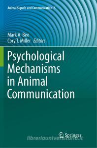Psychological Mechanisms in Animal Communication edito da Springer International Publishing
