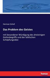 Das Problem des Geistes di Herman Schell edito da hansebooks