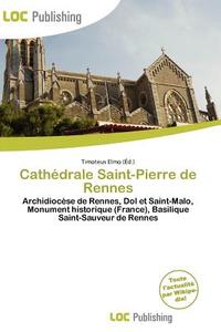 Cath Drale Saint-pierre De Rennes edito da Loc Publishing