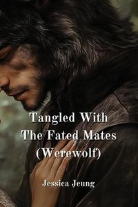 Tangled With The Fated Mates (Werewolf) Jessica Jeung - Libro - Jessica ...