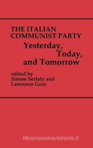 The Italian Communist Party di Lawrence Gray, Simon Serfaty edito da Greenwood Press
