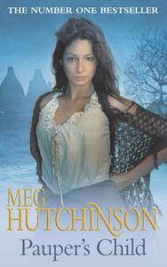 Pauper's Child di Meg Hutchinson edito da Hodder & Stoughton
