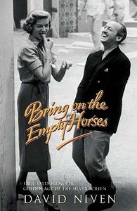 Bring on the Empty Horses di David Niven edito da Hodder & Stoughton