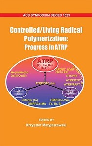 Controlled/Living Radical Polymerization: Progress in Atrp di Krzysztof Matyjaszewski edito da OXFORD UNIV PR