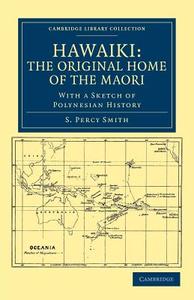 Hawaiki di S. Percy Smith edito da Cambridge University Press