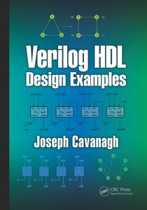 Verilog HDL Design Examples di Joseph (Santa Clara University Cavanagh edito da Taylor & Francis Ltd