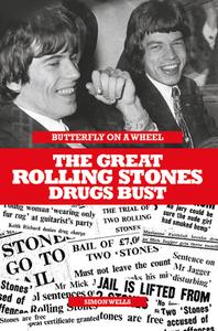 Butterfly on a Wheel - The Great Rolling Stones Drugs Bust di Simon Wells edito da OMNIBUS PR