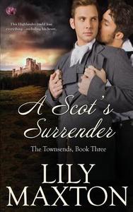 A Scot's Surrender di Lily Maxton edito da Createspace Independent Publishing Platform
