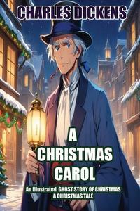 A Christmas Carol di Charles Dickens edito da Birch Tree Publishing