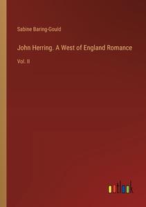 John Herring. A West of England Romance di Sabine Baring-Gould edito da Outlook Verlag