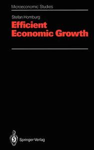 Efficient Economic Growth di Stefan Homburg edito da Springer Berlin Heidelberg