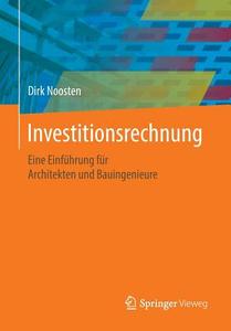 Investitionsrechnung di Dirk Noosten edito da Springer-Verlag GmbH