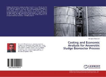 Costing and Economic Analysis for Anaerobic Sludge Bioreactor Process di Idongesit Sampson edito da LAP Lambert Academic Publishing