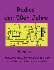 Radios der 50er Jahre Band 3 di Eike Grund edito da Books on Demand