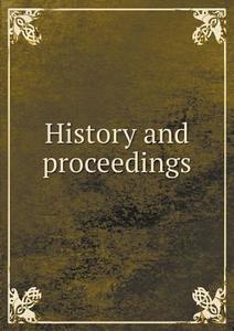 History And Proceedings di Windham edito da Book On Demand Ltd.