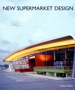 New Supermarket Design di Cristian Campos edito da COLLINS