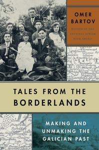 Tales From The Borderlands di Omer Bartov edito da Yale University Press