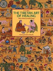 The Tibetan Art of Healing edito da Thames & Hudson Ltd