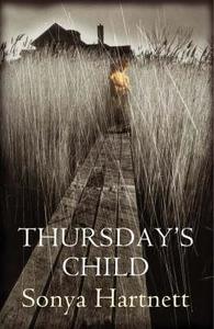 Thursday's Child di Sonya Hartnett edito da Walker Books Ltd