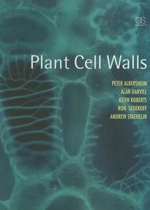Plant Cell Walls di Peter Albersheim, Alan Darvill, Keith Roberts, Ron Sederoff, Andrew Staehelin edito da Taylor & Francis Ltd.
