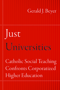 Just Universities di Gerald J. Beyer edito da Fordham University Press