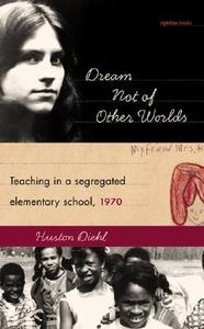 Dream Not of Other Worlds di Huston Diehl edito da University of Iowa Press