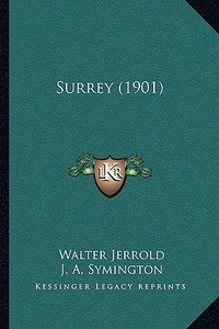 Surrey (1901) di Walter Jerrold edito da Kessinger Publishing