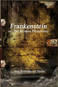 Frankenstein di Mary Wollstonecraft Shelley edito da Lulu.com