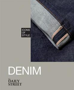 Icons of Style: Denim di The Daily Street edito da Octopus Publishing Group
