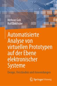 Automatisierte Analyse von virtuellen Prototypen auf der Ebene elektronischer Systeme di Mehran Goli, Rolf Drechsler edito da Springer-Verlag GmbH