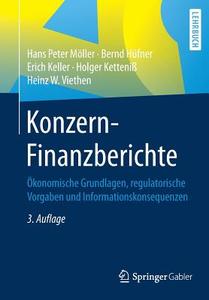 Konzern-Finanzberichte di Hans Peter Möller, Bernd Hüfner, Erich Keller, Holger Ketteniß, Heinz W. Viethen edito da Springer-Verlag GmbH