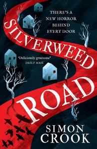 Silverweed Road di Simon Crook edito da HarperCollins Publishers