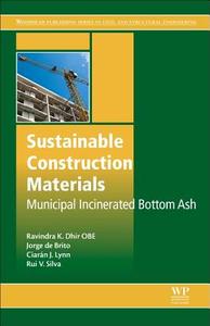 Sustainable Construction Materials di Ravindra K. Dhir, Jorge de (Professor of C Brito edito da Elsevier Science & Technology