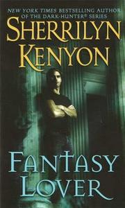 Fantasy Lover di Sherrilyn Kenyon edito da ST MARTINS PR