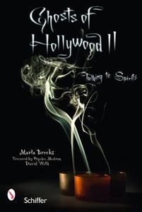 Ghosts of Hollywood II di Marla Brooks edito da Schiffer Publishing Ltd