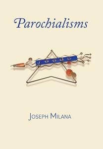 Parochialisms di Joseph Milana edito da FriesenPress