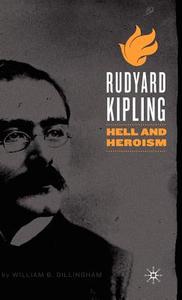 Rudyard Kipling: Hell and Heroism di W. Dillingham edito da SPRINGER NATURE