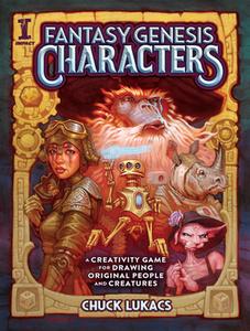 Fantasy Genesis Characters di C. Lukacs edito da F&W Publications Inc