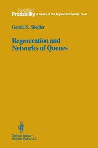 Regeneration and Networks of Queues di Gerald S. Shedler edito da Springer New York