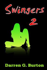 Swingers 2 di Darren G. Burton edito da Createspace