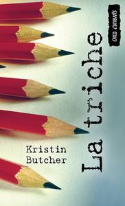 La Triche: (cheat) di Kristin Butcher edito da ORCA BOOK PUBL