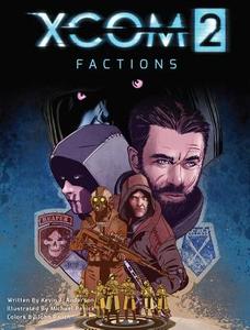 Xcom 2: Factions di Kevin J. Anderson edito da INSIGHT ED