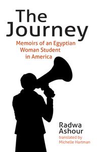 The Journey di Radwa (Ain Shams University Ashour edito da Interlink Publishing Group, Inc